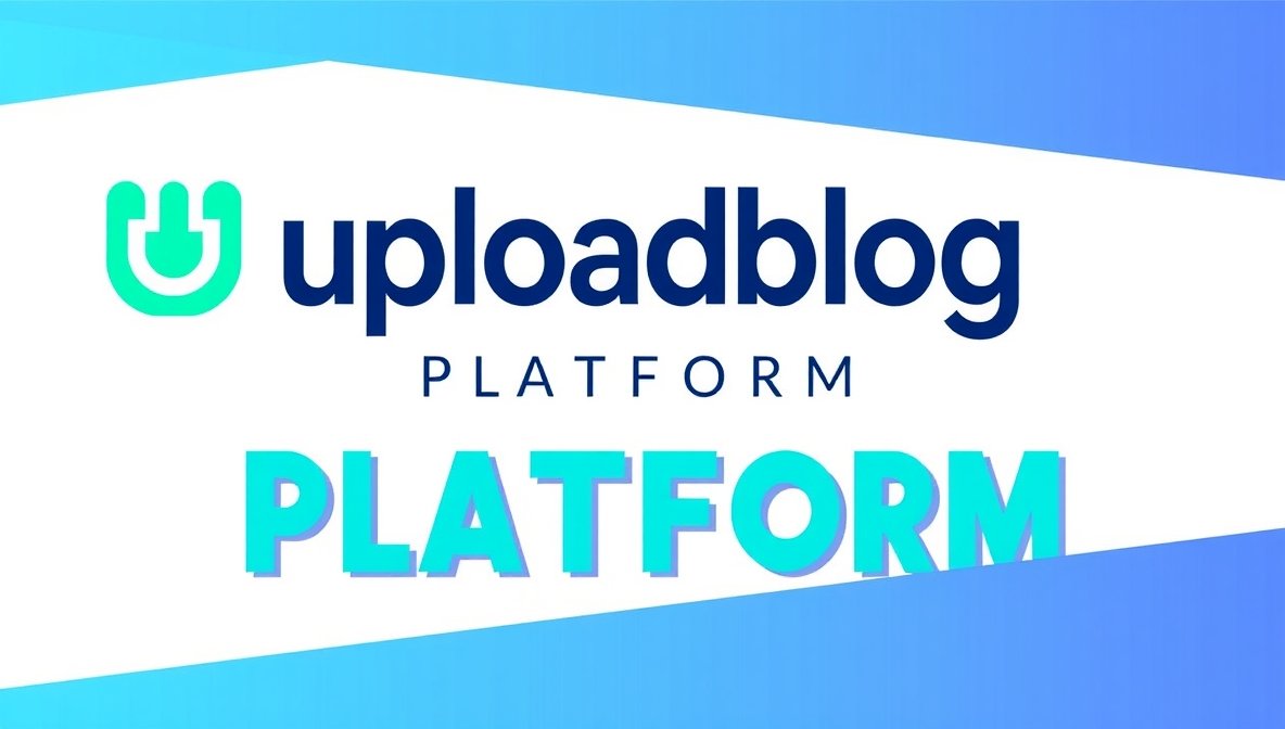 UploadBlog Platform: The Ultimate Solution for Modern Blogging and Content Creation